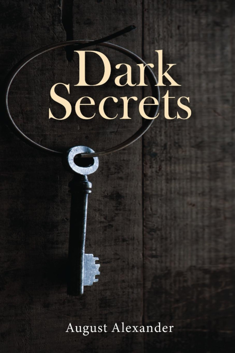 Knjiga Dark Secrets August Alexander
