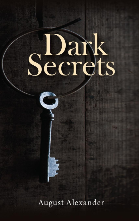 Knjiga Dark Secrets August Alexander