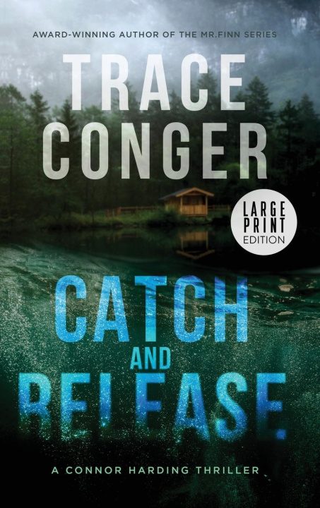 Knjiga Catch and Release Trace Conger