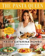 Könyv The Pasta Queen: A Just Gorgeous Cookbook: 100+ Recipes and Stories Katie Parla