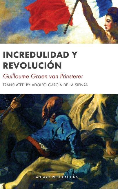 Knjiga Incredulidad y Revolucion Adolfo García de la Sienra