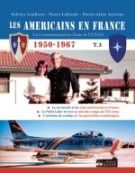 Könyv LES AMÉRICAINS EN FRANCE 1950-1967 - TOME 3 LOUBETTE