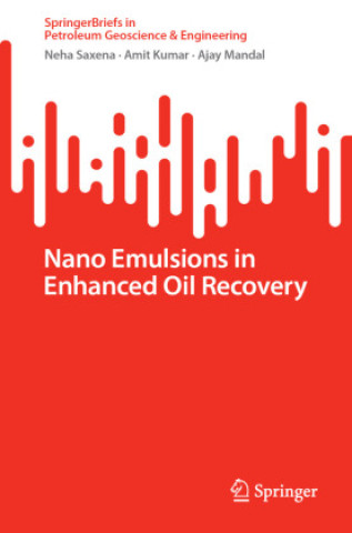 Kniha Nano Emulsions in Enhanced Oil Recovery Neha Saxena