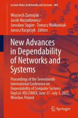 Kniha New Advances in Dependability of Networks and Systems Wojciech Zamojski