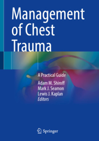 Kniha Management of Chest Trauma Adam M. Shiroff