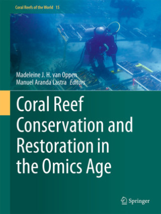 Livre Coral Reef Conservation and Restoration in the Omics Age Madeleine J. H. van Oppen