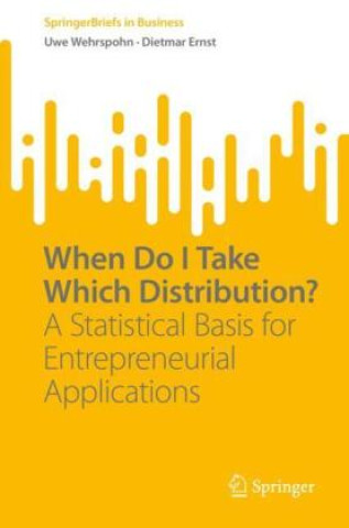 Book When Do I Take Which Distribution? Uwe Wehrspohn