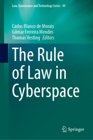 Carte The Rule of Law in Cyberspace Carlos Blanco de Morais