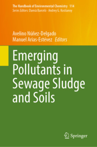 Книга Emerging Pollutants in Sewage Sludge and Soils Avelino Núñez-Delgado