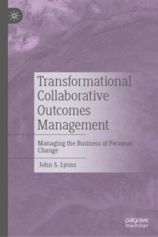 Knjiga Transformational Collaborative Outcomes Management John S. Lyons