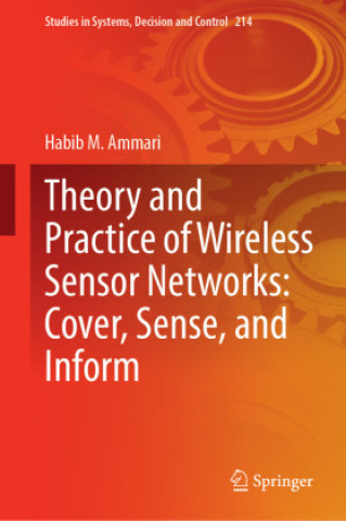 Könyv Theory and Practice of Wireless Sensor Networks: Cover, Sense, and Inform Habib M. Ammari