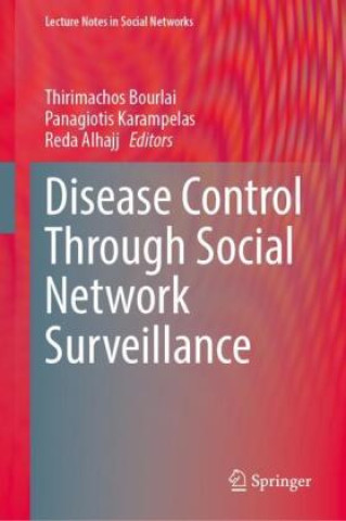 Kniha Disease Control Through Social Network Surveillance Thirimachos Bourlai