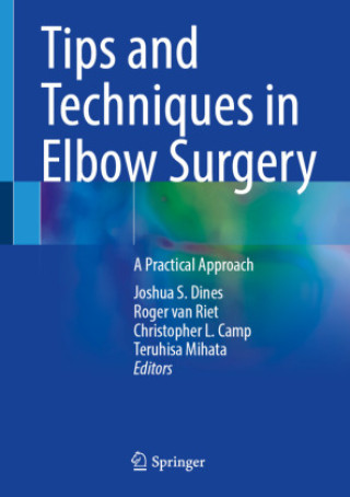 Boek Tips and Techniques in Elbow Surgery Joshua S. Dines