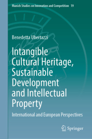 Carte Intangible Cultural Heritage, Sustainable Development and Intellectual Property Benedetta Ubertazzi