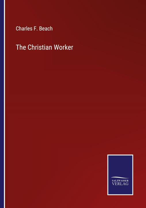 Knjiga Christian Worker Charles F. Beach