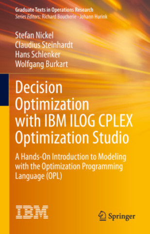 Βιβλίο Decision Optimization with IBM ILOG CPLEX Optimization Studio Stefan Nickel