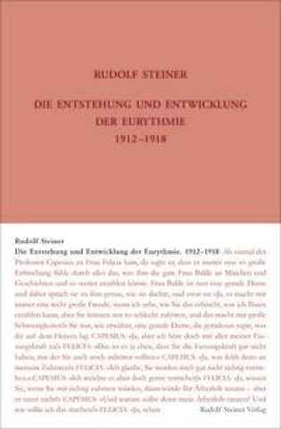 Carte Die Entstehung und Entwicklung der Eurythmie 1912-1918 Rudolf Steiner