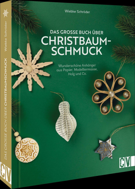 Kniha Das große Buch über Christbaumschmuck Wiebke Schröder