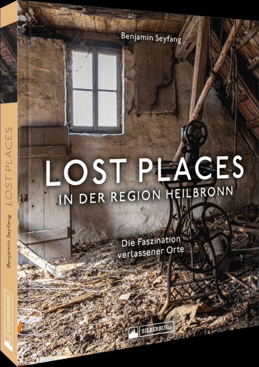 Kniha Lost Places in der Region Heilbronn 