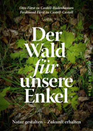 Carte Der Wald für unsere Enkel Otto Castell-Rüdenhausen