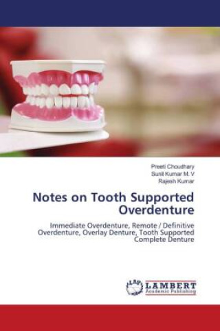 Kniha Notes on Tooth Supported Overdenture Sunil Kumar M. V