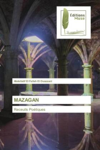 Knjiga MAZAGAN Abdellatif El Fellah El Ouazzani