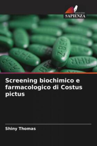Książka Screening biochimico e farmacologico di Costus pictus Shiny Thomas