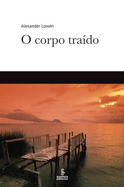 Buch O corpo traido Alexander Lowen