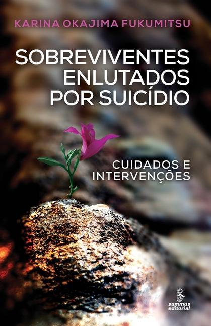 Книга Sobreviventes enlutados por suicidio - Cuidados e intervencoes 