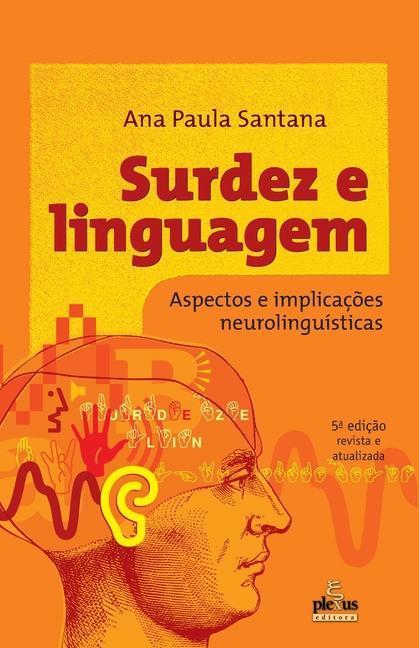 Kniha Surdez e linguagem - Aspectos e implicacoes neurolinguisticas 