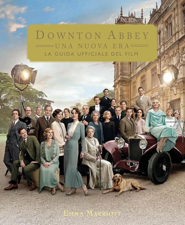 Kniha Downton Abbey. Una nuova era. La guida ufficiale del film Emma Marriott