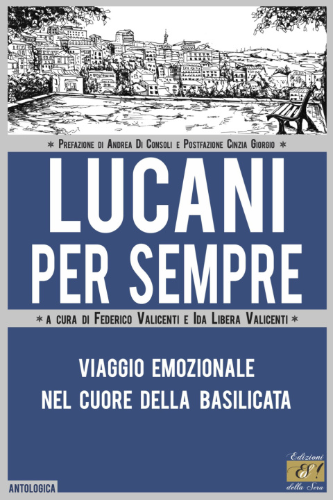 Kniha Lucani per sempre. Viaggio emozionale nel cuore della Basilicata 