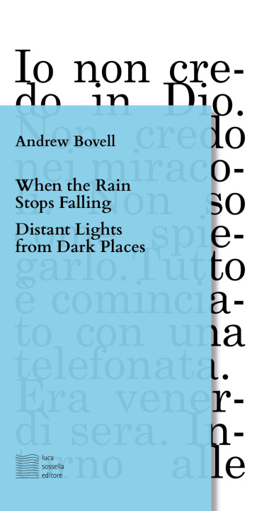 Kniha When the rain stops falling-Distant lights from dark places. Ediz. italiana Andrew Bowell