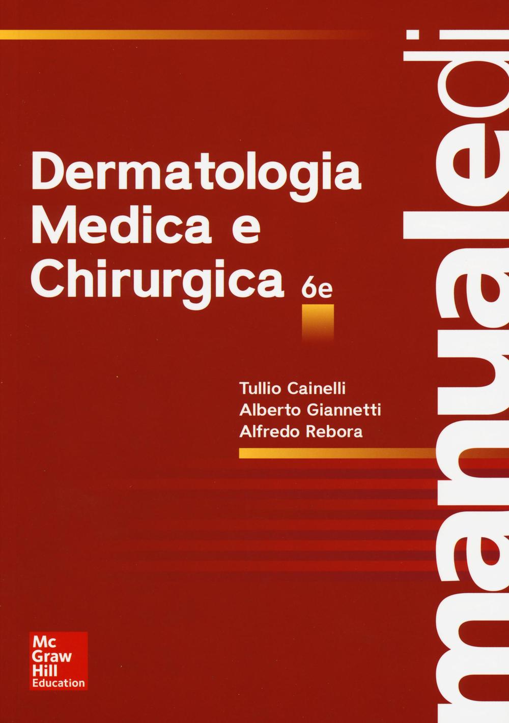 Könyv Manuale di dermatologia medica e chirurgica Tullio Cainelli