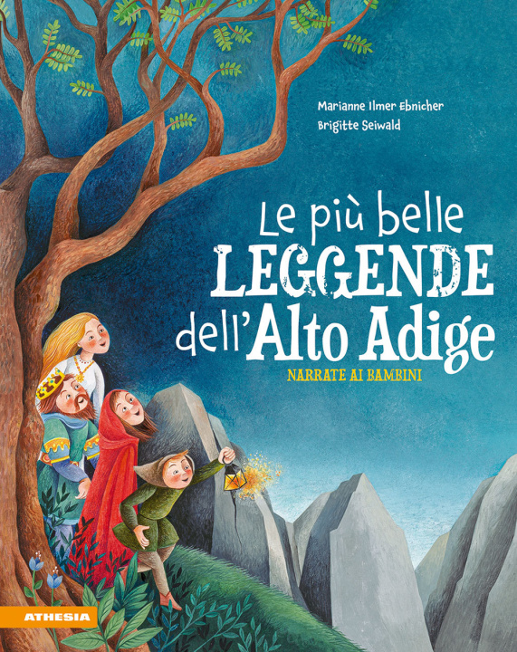 Kniha più belle leggende dell'Alto Adige narrate ai bambini Marianne Ebnicher Ilmer