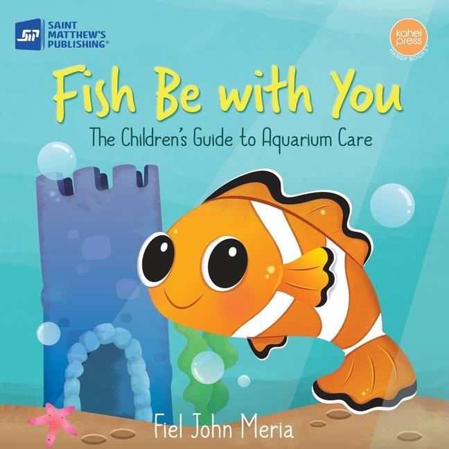 Książka Fish Be With You Fiel John Meria