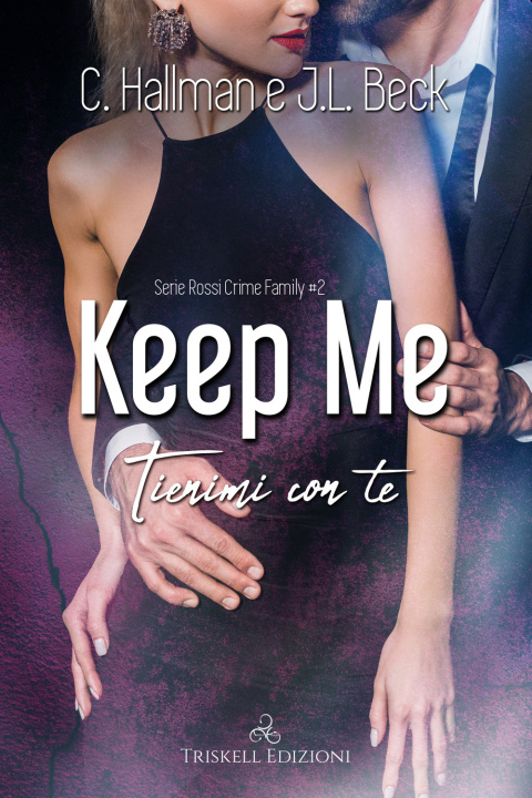 Kniha Keep me, tienimi con te C. Hallman