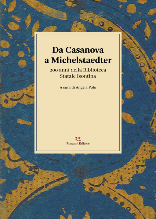 Kniha Da Casanova a Michelstaedter. 200 anni della Biblioteca Statale Isontina 