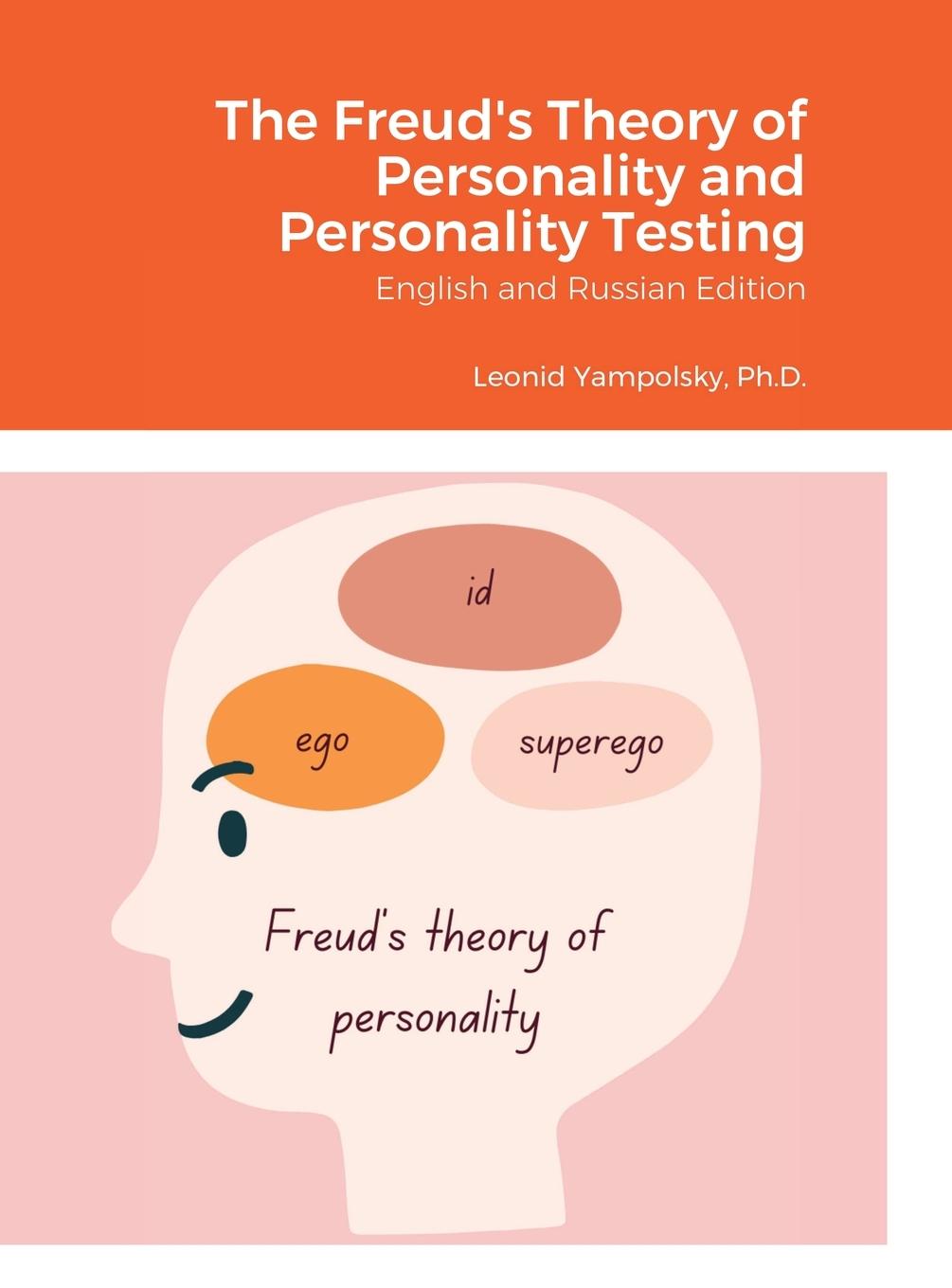 Könyv Freud's Theory of Personality and Personality Testing Ph. D. Leonid Yampolsky