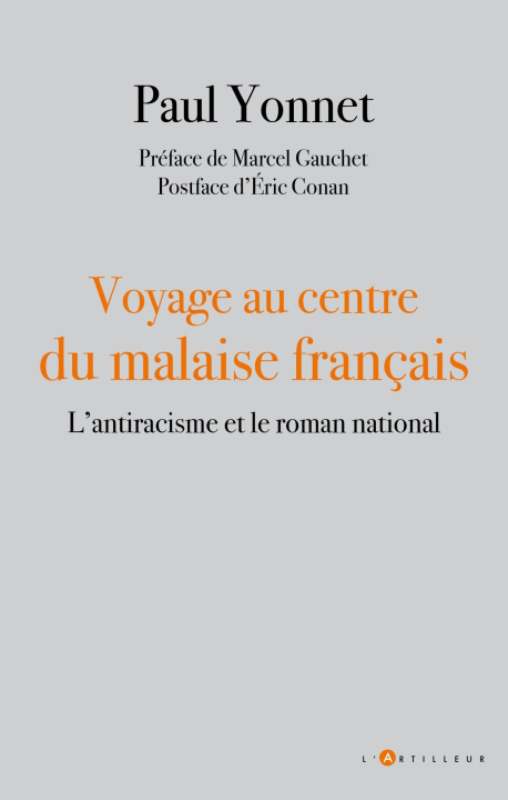 Carte Voyage au centre du malaise français Paul Yonnet