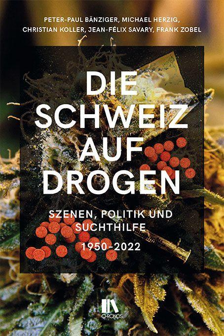 Kniha Die Schweiz auf Drogen Michael Herzig