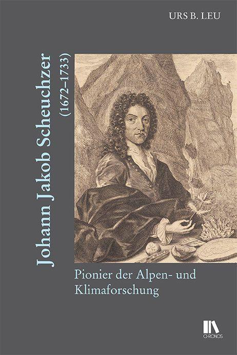 Knjiga Johann Jakob Scheuchzer (1672-1733) Urs B. Leu