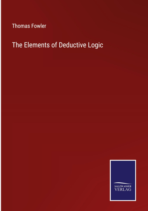 Boek Elements of Deductive Logic Thomas Fowler