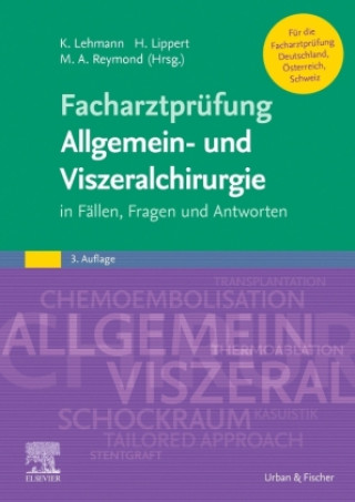 Kniha Facharztprüfung Allgemein- und Viszeralchirurgie Hans Lippert