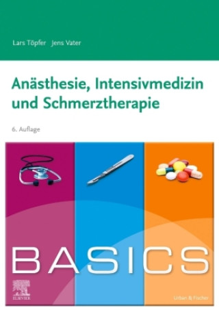 Book BASICS Anästhesie, Intensivmedizin und Schmerztherapie Jens Vater