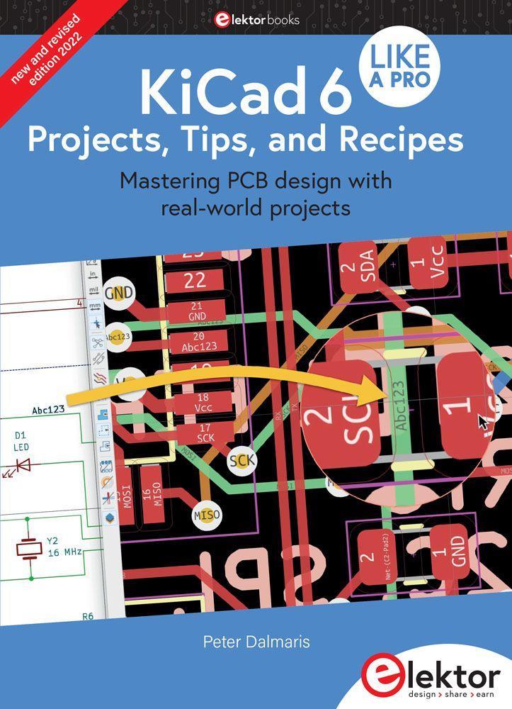 Kniha KiCad 6 Like A Pro - Projects, Tips and Recipes 