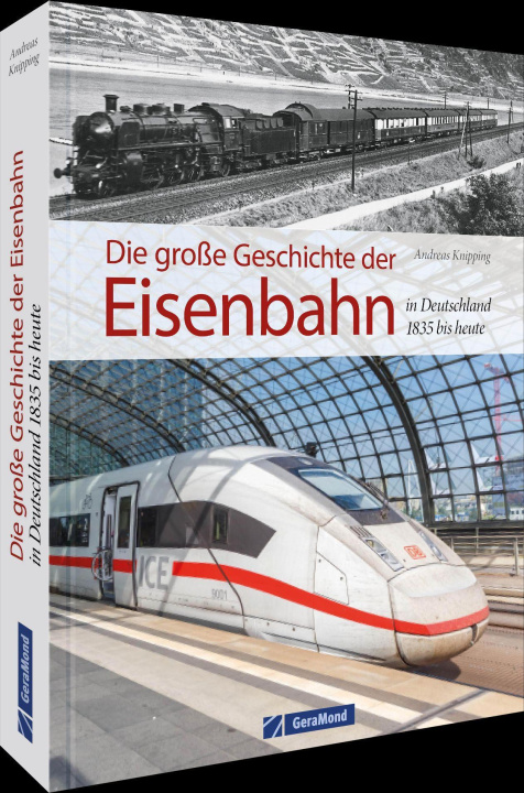 Kniha Die große Geschichte der Eisenbahn in Deutschland 
