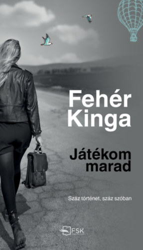 Knjiga Játékom marad Fehér Kinga