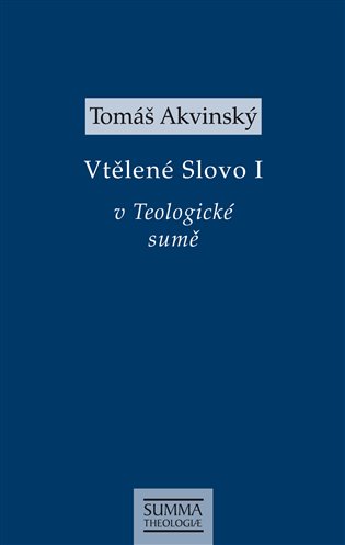 Book Vtělené Slovo I v Teologické sumě Tomáš Akvinský