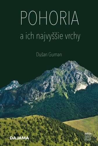 Tlačovina Pohoria a ich najvyššie vrchy Dušan Guman